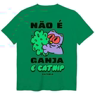 Nome do produto Camiseta Não É Ganja, É Catnip