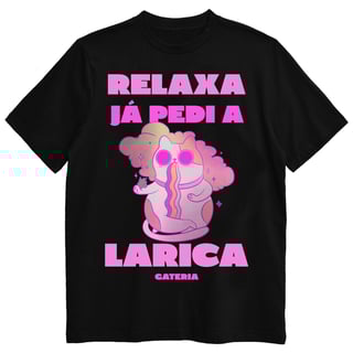 Nome do produto Camiseta Relaxa Já Pedi a Larica