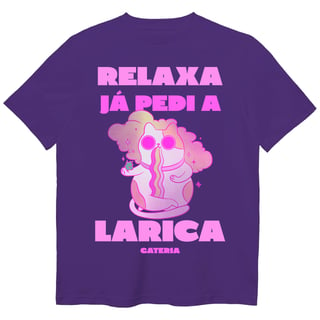 Camiseta Relaxa Já Pedi a Larica