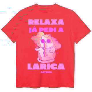 Nome do produto Camiseta Relaxa Já Pedi a Larica