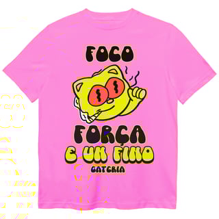 Nome do produto Camiseta Foco Força e Um Fino