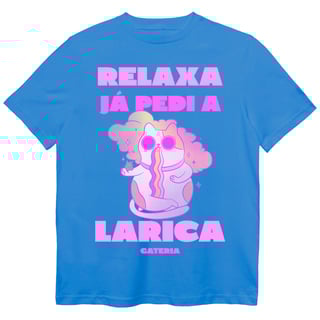 Nome do produto Camiseta Relaxa Já Pedi a Larica