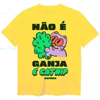 Nome do produto Camiseta Não É Ganja, É Catnip