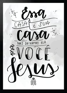 Nome do produto POSTER - Essa casa é sua casa, nós deixamos ela pra você, Jesus