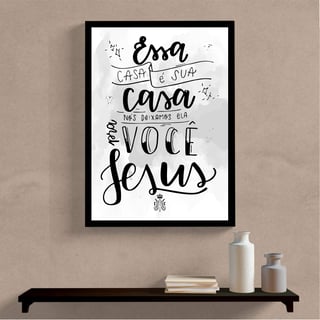 Nome do produto POSTER - Essa casa é sua casa, nós deixamos ela pra você, Jesus