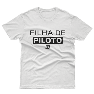 Camiseta Infantil (10 a 14 anos) Filha de Piloto - Branca