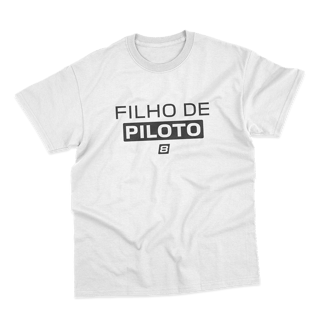 Camiseta Unissex Filho de Piloto - Branca