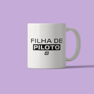 Caneca Filha de Piloto