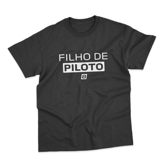 Camiseta Unissex Filho de Piloto - Preta