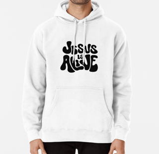 Moletom Jesus  Is Alive