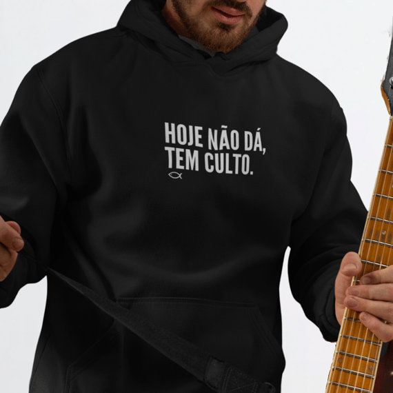 Moletom Hoje não dá, tem culto