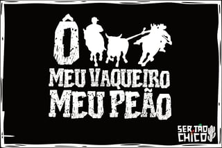 Nome do produto PEGA DE BOI - MEU VAQUEIRO, MEU PEÃO