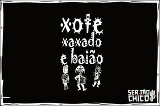 Nome do produto FORRÓ - XOTE, XAXADO E BAIÃO