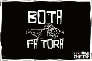 Nome do produto PEGA DE BOI - BOTA PA TORÁ