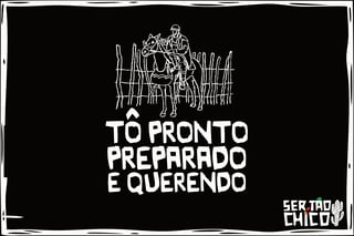 Nome do produto PEGA DE BOI - TÔ PRONTO, PREPARADO E QUERENDO