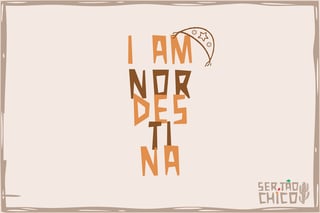 Nome do produto XILOSA - I AM NORDESTINA