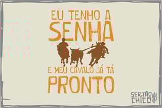 Nome do produto PEGA DE BOI - EU TENHO A SENHA