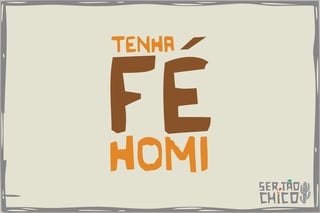 Nome do produto XILOSA - TENHA FÉ HOMI