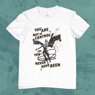 Camiseta Unissex - Você não está no controle