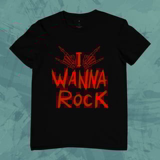 Camiseta I Wanna Rock