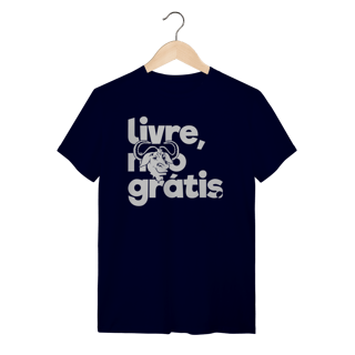 Nome do produtoLIVRE, NÃO GRÁTIS 1 - UNISSEX