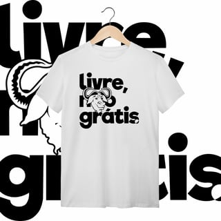 LIVRE, NÃO GRÁTIS 2 - UNISSEX