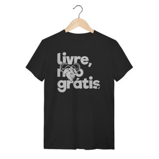 Nome do produtoLIVRE, NÃO GRÁTIS 1 - UNISSEX