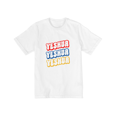 T-shit YESHUA - Infantil 2 a 8 anos