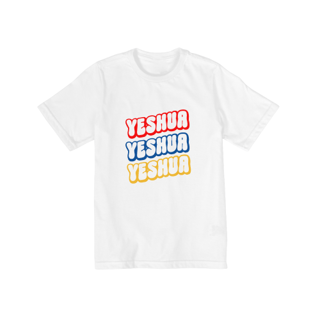 T-shit YESHUA - Infantil 2 a 8 anos