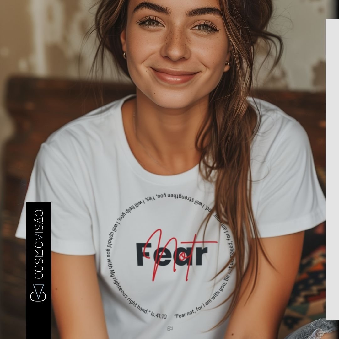 Fear Not Shirt Branca - Feminina