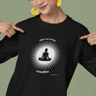 Não se irrite, medite!