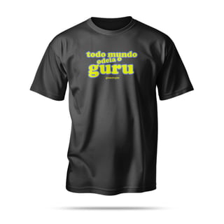 Nome do produto Camiseta Wedrop - Todo mundo odeia o guru! - Preta