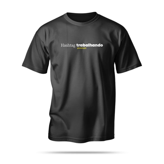 Camiseta WeDrop - Hashtag trabalhando - Preta