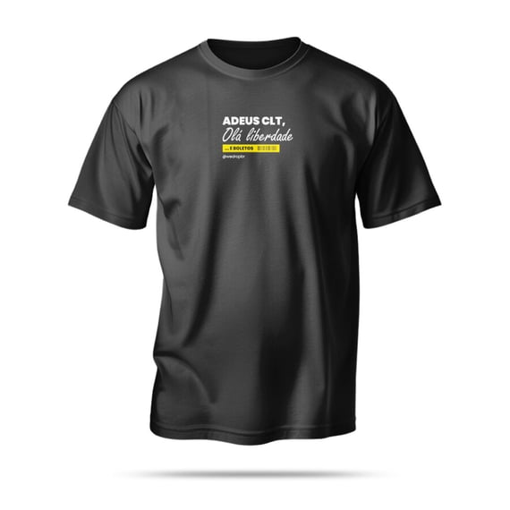 Camiseta WeDrop - Adeus CLT, Olá Liberdade - Preta