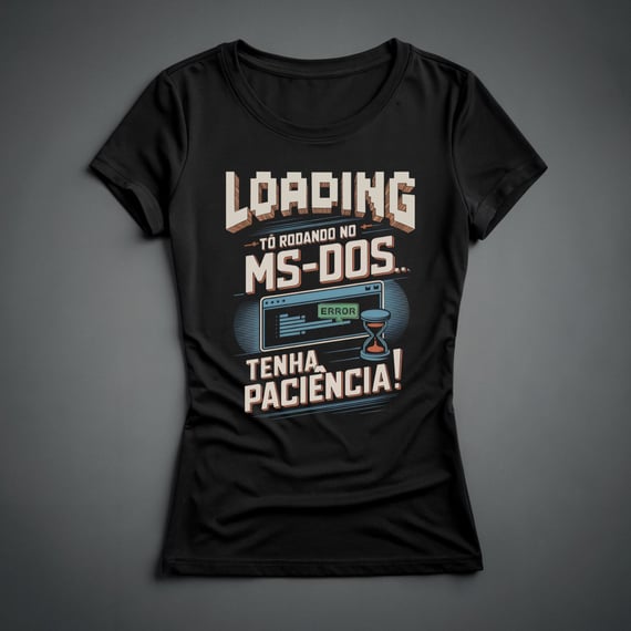 Camiseta Feminina - Loading MS DOS