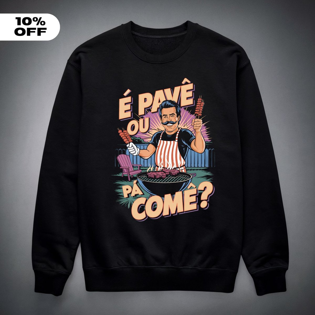Nome do produto: Moletom - É Pavê Ou Pá Comê?