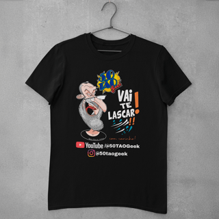 Camiseta 50Tao Geek - Vai te Lascar V2 Plus Size 