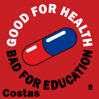 Nome do produtoGood for Health, Bad for Education (Exclusiva)