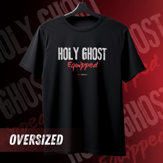 Camiseta Oversized - Holy Ghost Equipped