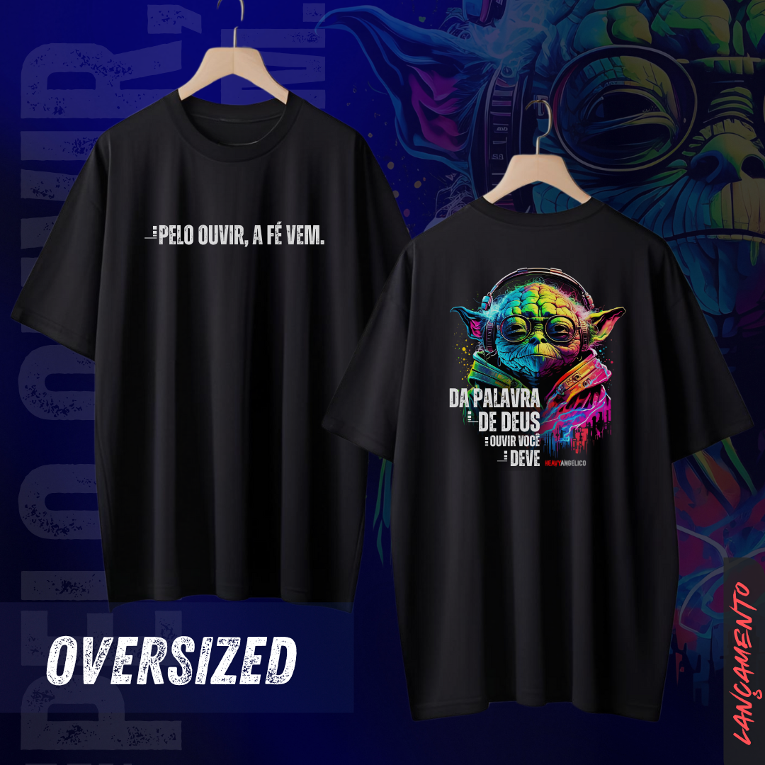 Nome do produto: Da Palavra de Deus, Ouvir Você Deve - Camiseta Oversized