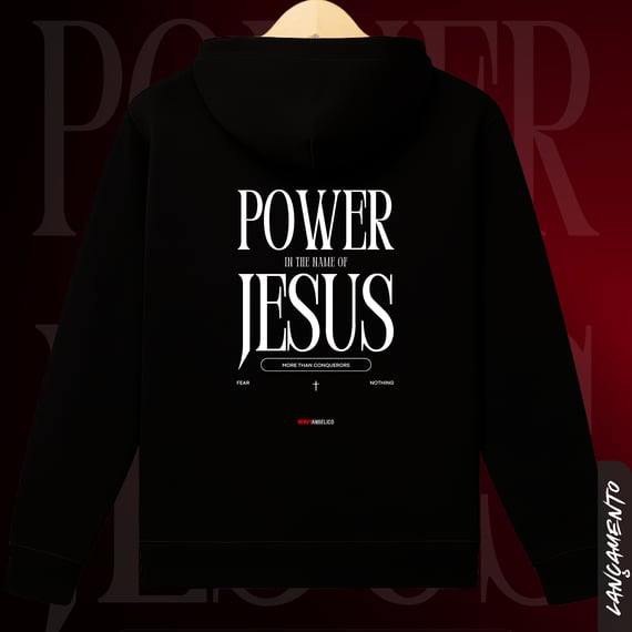 Power in the Name of Jesus - Moletom com Zíper