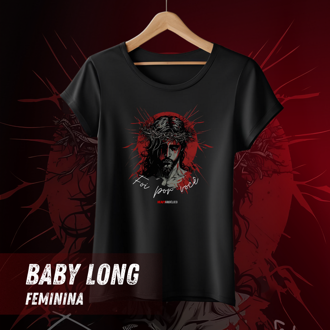 Nome do produto: Foi por Você - Camiseta Feminina 