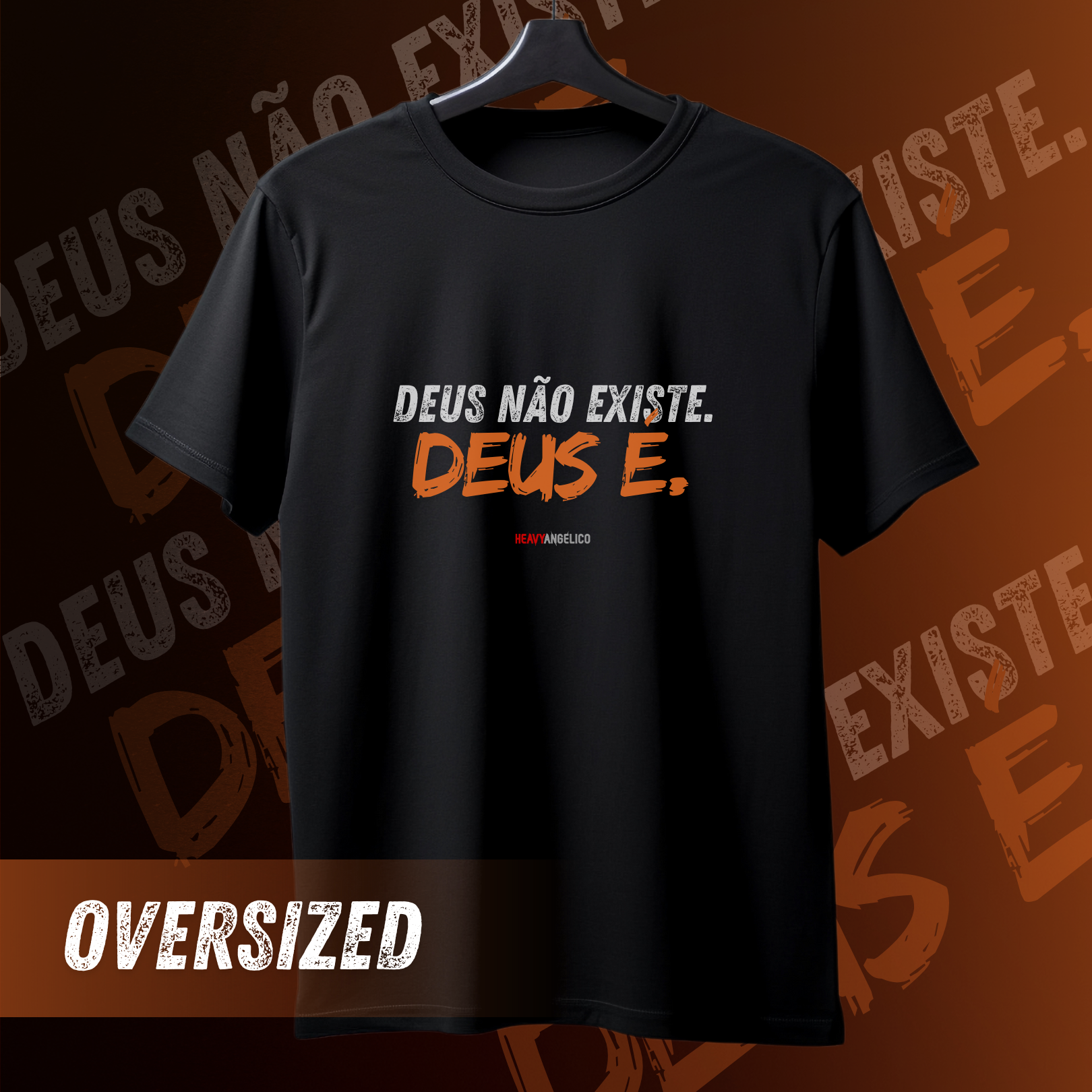 Camiseta Oversized - Deus não existe, Deus é