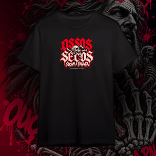 Nome do produto OSSOS SECOS - Camiseta Unissex