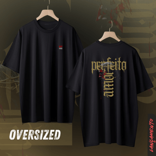 Camiseta Oversized - O Perfeito Amor 