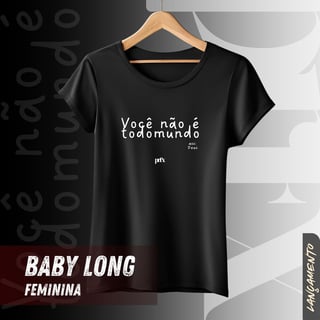 Nome do produto Você Não É Todo Mundo - Purifixe - Camiseta Feminina