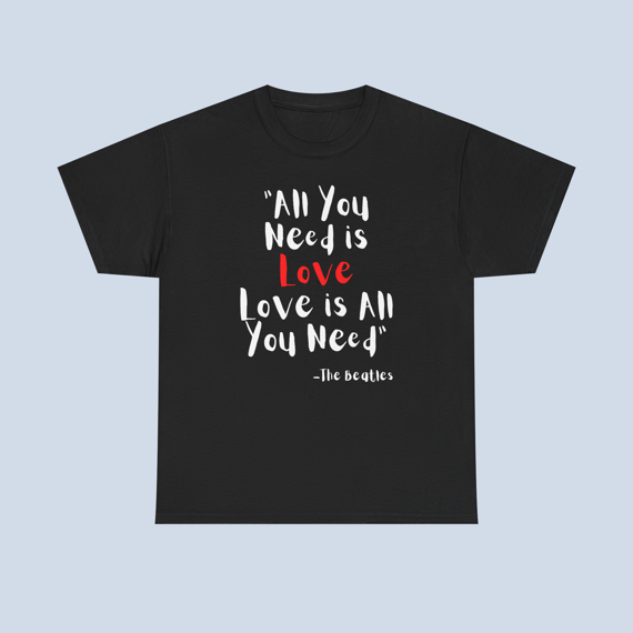 Camiseta All You Need Is Love Beatles Unissex