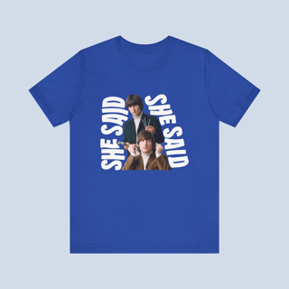 Camiseta She Said She Said Unissex