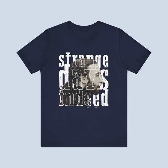 Camiseta Strange Days Indeed Nobody Told Me John Lennon Unissex