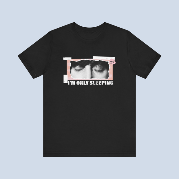 Camiseta Im Only Sleeping Unissex